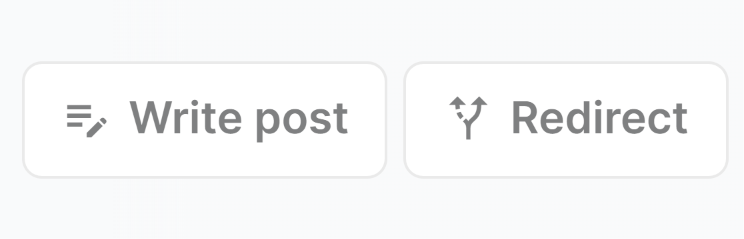 Two interface buttons side by side: Write post, with a document-and-pencil icon, and Redirect, with a diverging-arrow icon